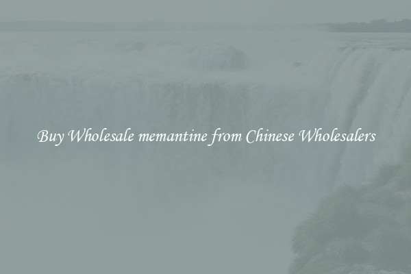 Buy Wholesale memantine from Chinese Wholesalers