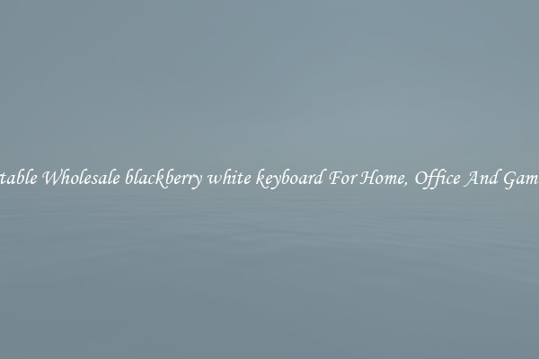 Comfortable Wholesale blackberry white keyboard For Home, Office And Gaming Use