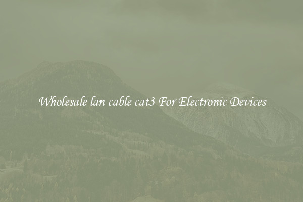 Wholesale lan cable cat3 For Electronic Devices