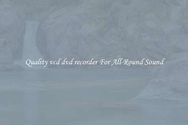 Quality vcd dvd recorder For All-Round Sound