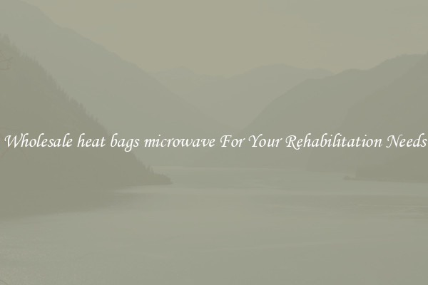 Wholesale heat bags microwave For Your Rehabilitation Needs