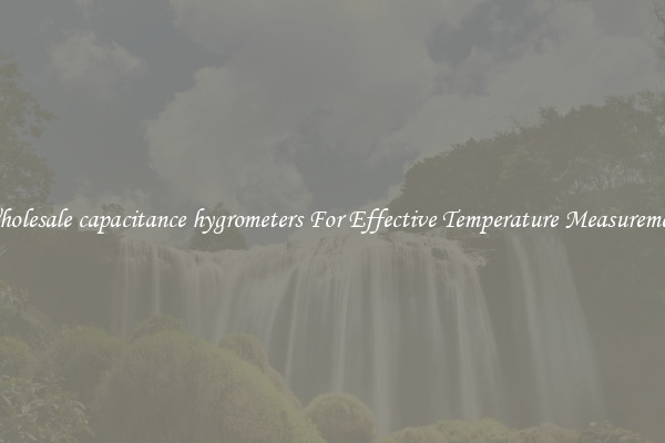 Wholesale capacitance hygrometers For Effective Temperature Measurement