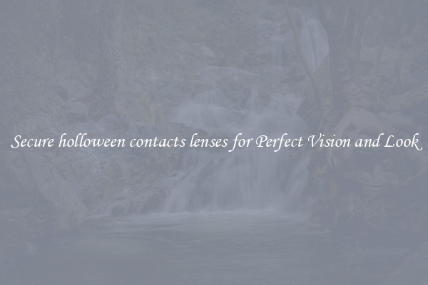 Secure holloween contacts lenses for Perfect Vision and Look