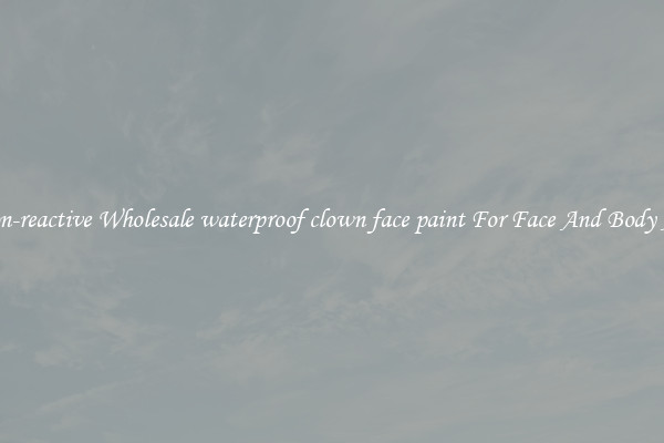 Non-reactive Wholesale waterproof clown face paint For Face And Body Art