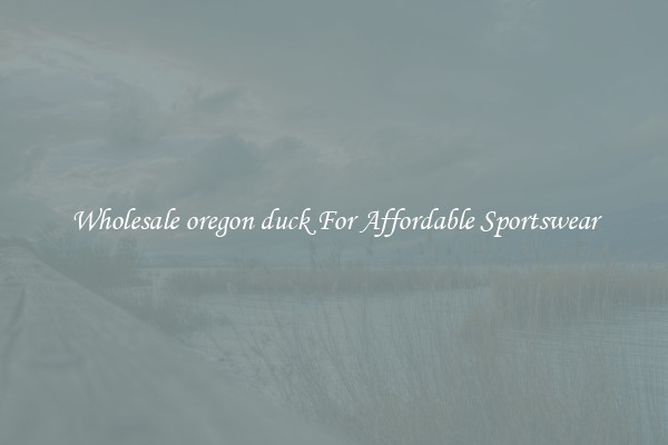 Wholesale oregon duck For Affordable Sportswear
