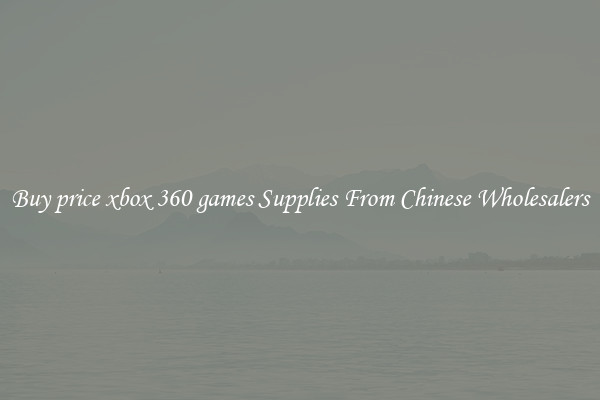 Buy price xbox 360 games Supplies From Chinese Wholesalers
