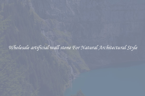 Wholesale artificial wall stone For Natural Architectural Style