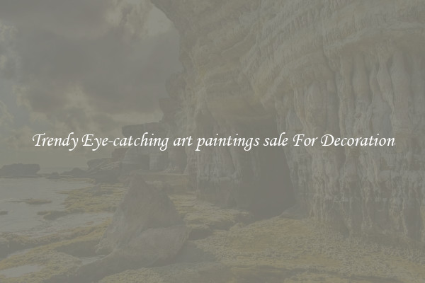 Trendy Eye-catching art paintings sale For Decoration