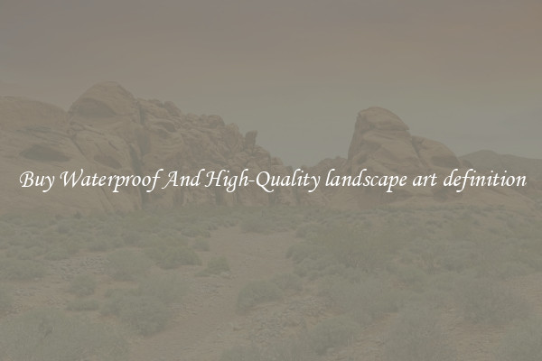 Buy Waterproof And High-Quality landscape art definition